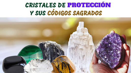 Cristales de Protección y Sus Códigos Sagrados